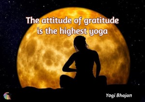 The Attitude of gratitude is the highest Yoga